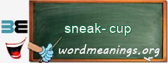 WordMeaning blackboard for sneak-cup
